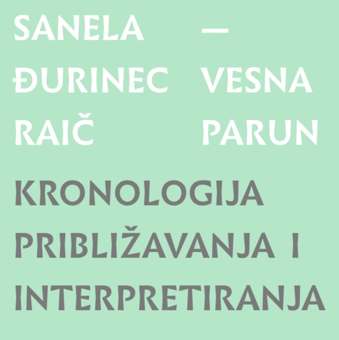 Sanela Đurinec Raič – Vesna Parun “Kronologija približavanja i interpretiranja”